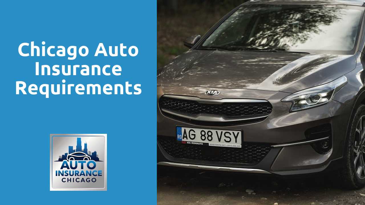 Chicago Auto Insurance Requirements